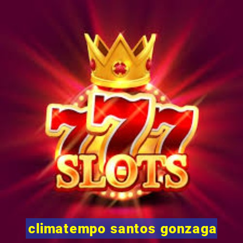 climatempo santos gonzaga